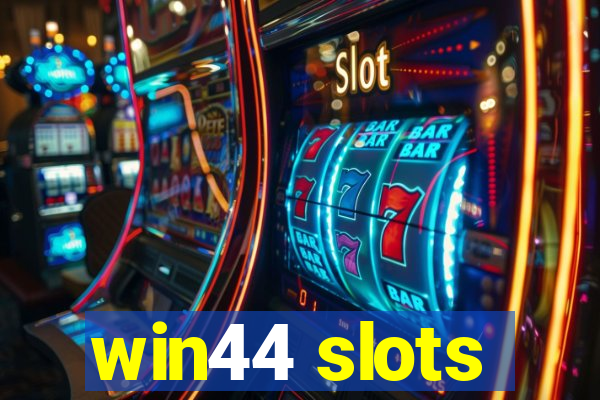 win44 slots